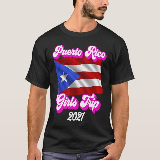 Puerto Rico Girls Trip 2021 1 T-Shirt (Vorderseite)