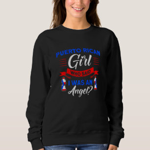 Puertoricanisches Mädchen I Was An Angel Purto Ric Sweatshirt