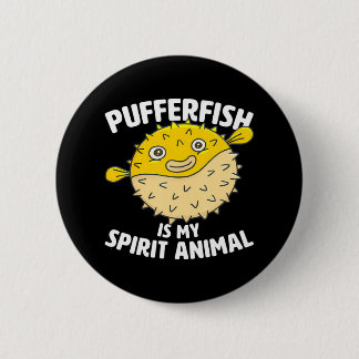 Puffer Fisch ist mein Spirit Animal Puffer Fish Pa Button
