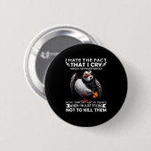 Puffin ich hasste die Tatsache, dass ich weine, we Button (Vorne & Hinten)