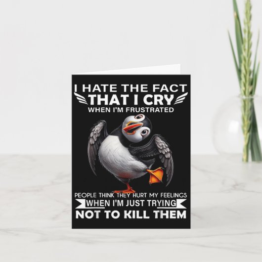 Puffin ich hasste die Tatsache, dass ich weine, we Karte (Vorderseite)