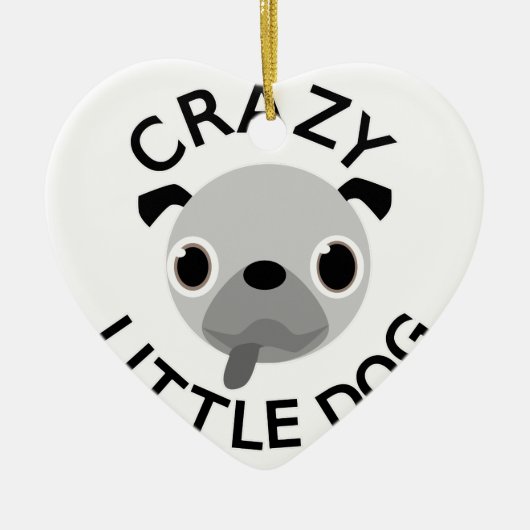 Pug Crazy Little Dog Keramik Ornament (Vorne)
