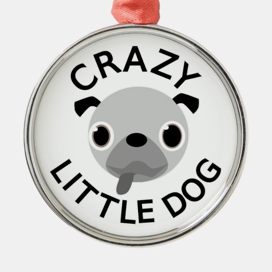 Pug Crazy Little Dog Silbernes Ornament (Vorne)