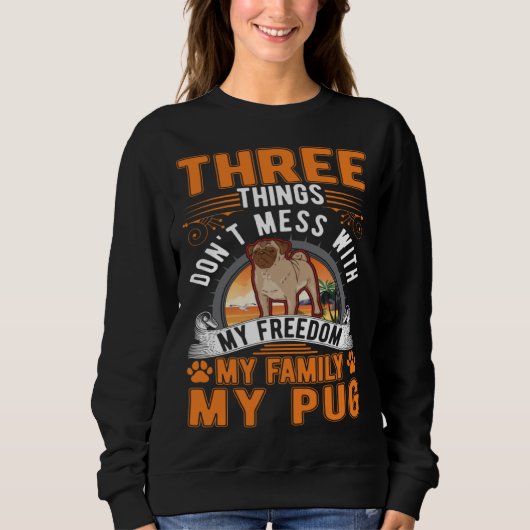Pug Freedom Family Pug  1 Sweatshirt (Vorderseite)