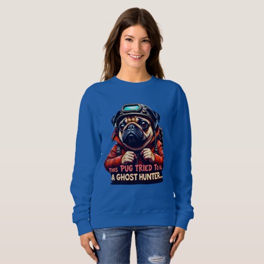 Pug Ghost Hunter Halloween for pug parents Sweatshirt (Vorne ganz)