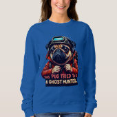 Pug Ghost Hunter Halloween for pug parents Sweatshirt (Vorderseite)