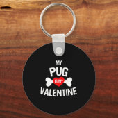 Pug Is My Valentine Pug Dog  Schlüsselanhänger (Vorderseite)