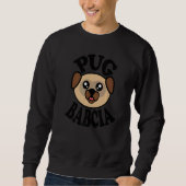 Pug Pug Babcia Sweatshirt (Vorderseite)