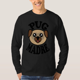 Pug   Pug Madre T-Shirt