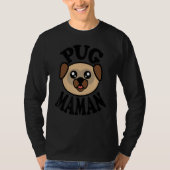 Pug  Pug Maman T-Shirt (Vorderseite)