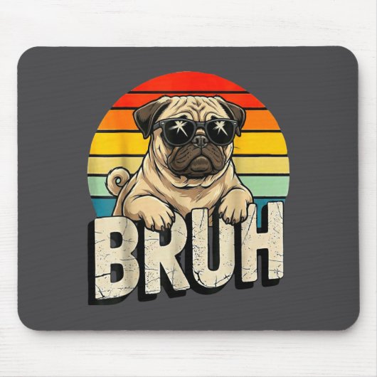 Pug Says Bruhadorable Dog Funny Humor Fashion Meme Mousepad (Vorne)
