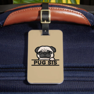 PUG SIS – Lustiges und süßes Geschenk für Pug-Lieb Gepäckanhänger