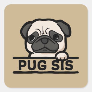 PUG SIS – Lustiges und süßes Geschenk für Pug-Lieb Quadratischer Aufkleber