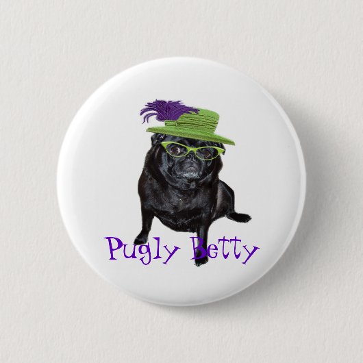 Pugly Betty Magnet Button (Vorderseite)