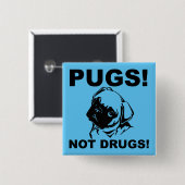 Pugs Not Drugs Funny Button Badge Pin (Vorne & Hinten)