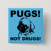 Pugs Not Drugs Funny Button Badge Pin (Vorderseite)