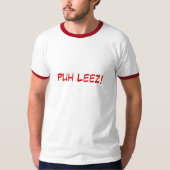 Puh Leez! T-Shirt (Vorderseite)