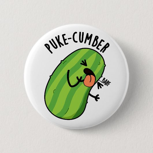 Puke cumber Funny Cucumber Pun Button (Vorderseite)