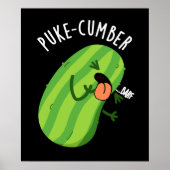 Puke cumber Funny Cucumber Pun Dark BG Poster (Vorne)