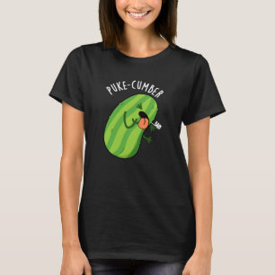 Puke cumber Funny Cucumber Pun Dark BG T-Shirt