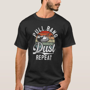 Pull Bang Staub Wiederholung Sport Shooters & Clay T-Shirt