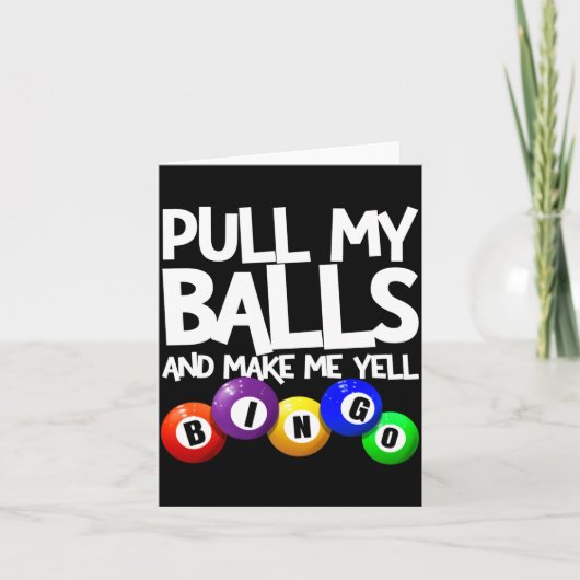 Pull My And Make Me Yell Bingo Player Funny Karte (Vorderseite)