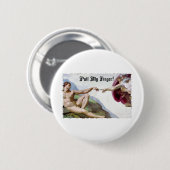 Pull My Finger - Michelangelo Creation Furz Spaß Button (Vorne & Hinten)