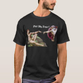 Pull My Finger - Michelangelo Creation Furz Spaß T-Shirt (Vorderseite)