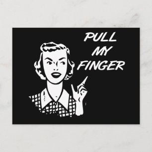 Pull My Finger Retro Hausfrau B&W Postkarte
