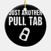 Pull Tab Funny Treasure Jagd Metal Detection  Keramik Ornament (Hinten)