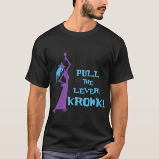 Pull the Lever - Kaiser New Groove Angepasst T-Shi T-Shirt