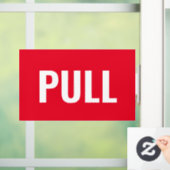 "PULL"-Türsignierung, rot/weiß oder Ihre Nachricht Fensteraufkleber (Zuhause)