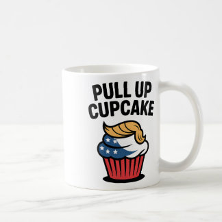 Pull Up Cupcake Trump Lustig Trump Kaffeetasse