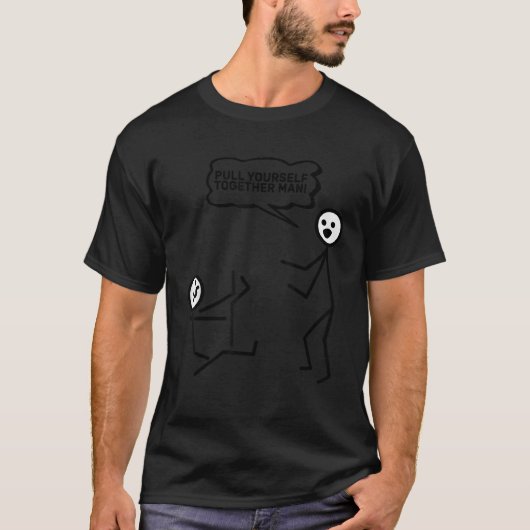 Pull You Together Man Strichmännchen Stickman P T-Shirt (Vorderseite)