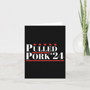 Pulled Pork 24 Funny Meat Lover Grillen Political Karte