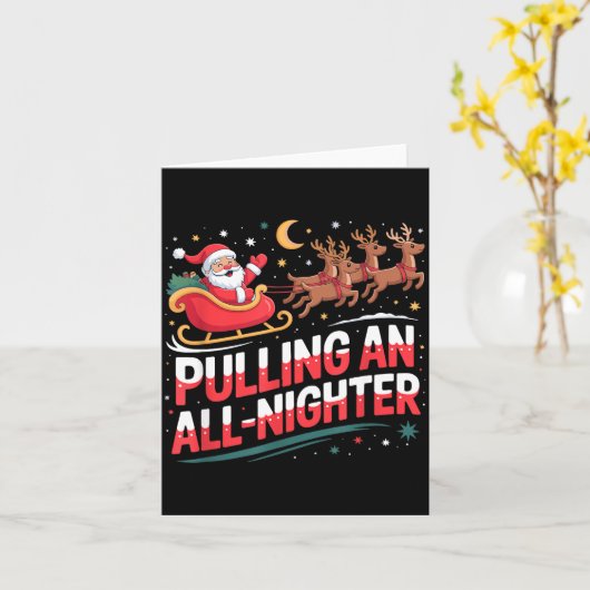 Pulling An All-nighter Funny Christmas Santa Sleig Karte (Gelbe Blume)
