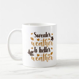 Pullover-Wetter ist besseres Wetter personalisiert Kaffeetasse