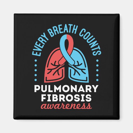 Pulmonale Fibrose Bewusstsein für jeden Atemzug Magnet (Vorne)