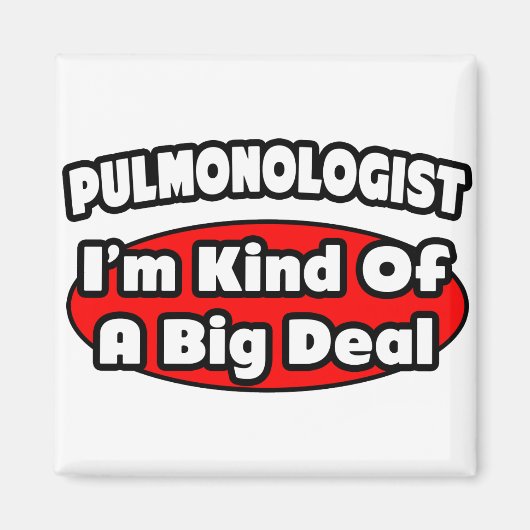 Pulmonologe .. Big Deal Magnet (Vorne)