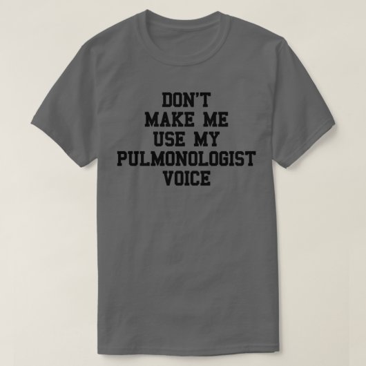 PULMONOLOGIST Sayings T-Shirt (Design vorne)