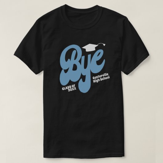 Pulver Blue Bye Graduation Cap Senior T-Shirt (Design vorne)