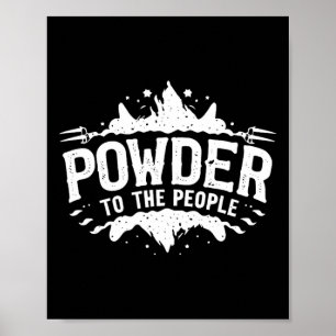 Pulver für die Leute Skiingsnowboarden Poster