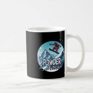 Pulver für die Menschen - Snowboard-T-Shirt 2 Kaffeetasse