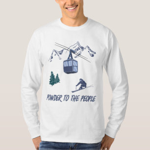 Pulver zum People Ski Resort T-Shirt