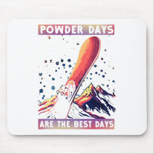 Pulvertage sind die besten Tage Mousepad