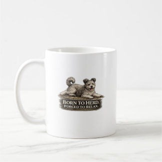 Pumi Dog – Born to Herd Forced to Relax Kaffeetasse