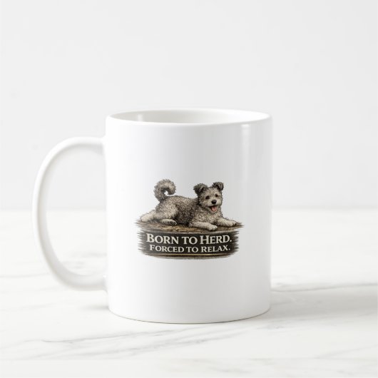 Pumi Dog – Born to Herd Forced to Relax Kaffeetasse (Links)