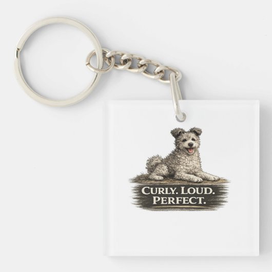Pumi Dog – Curly Loud Perfect Schlüsselanhänger (Vorderseite)