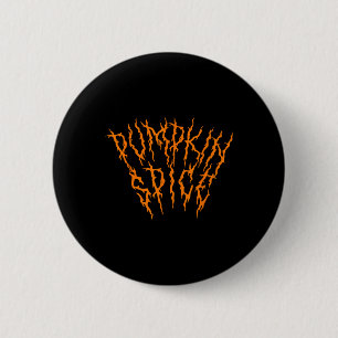 Pumkin Spice Fun Heavy Black Metal Music Hallowee Button