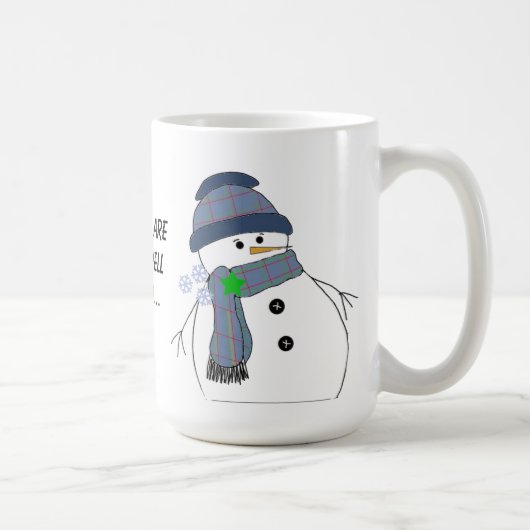 Pummeliger Schneemann mit Spruch Kaffeetasse (Rechts)